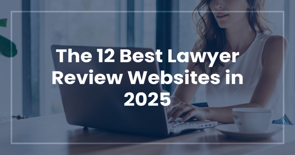 The 12 Best Lawyer Review Websites in 2025